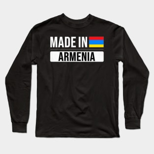 Made In Armenia - Gift for Armenian With Roots From Armenia Long Sleeve T-Shirt